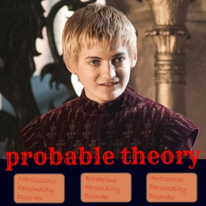 Joffrey Baratheon Probable Theory Diagnosis