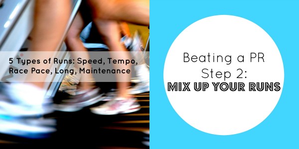 beat your pr step 2 mix up your runs