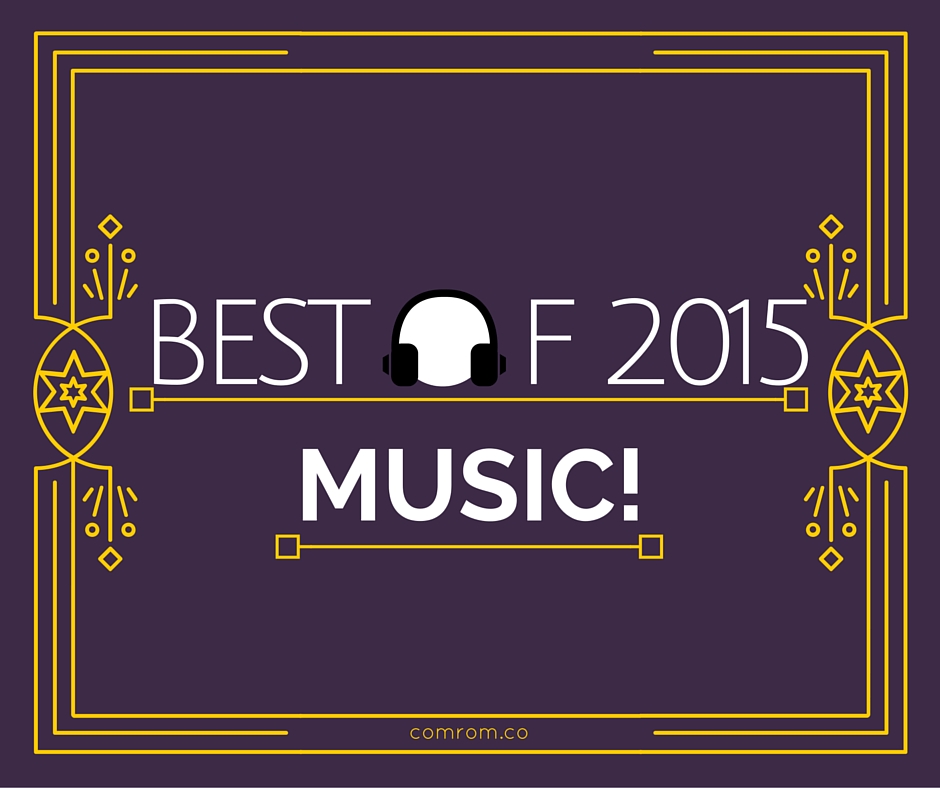 bestof2015 best music of 2015 songs albums