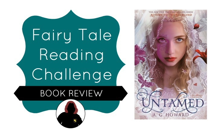 fairytale adaptation book review Untamed A.G. Howard