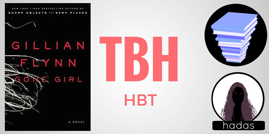 To Be Honest Gone Girl Gillian Flynn Book Review Book Quotes